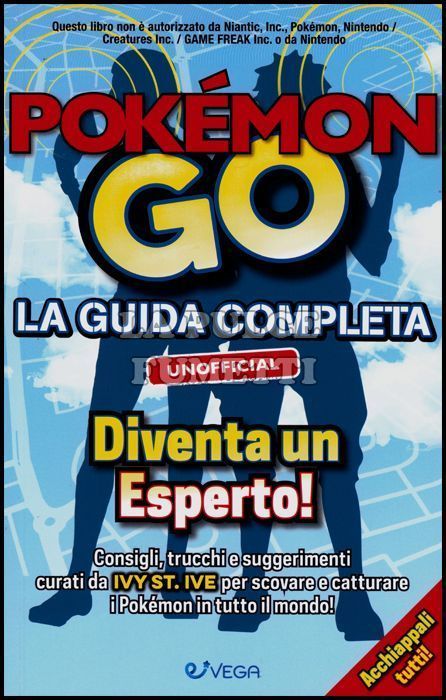 POKÉMON GO - LA GUIDA COMPLETA UNOFFICIAL